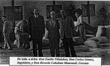 De izquierda a derecha, don Emilio Villalobos, don Carlos Gómez, Ingeniero, y don Ricardo Cañabate Maurandi, Gerente