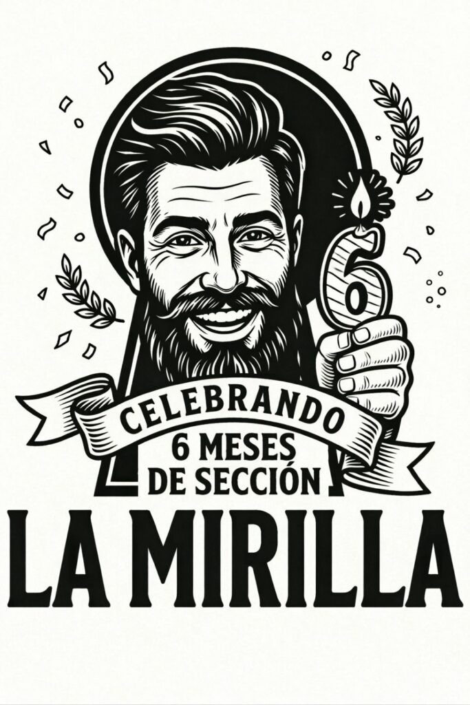 26. ¡Larga vida a La Mirilla! (y por lo tanto, a mí)